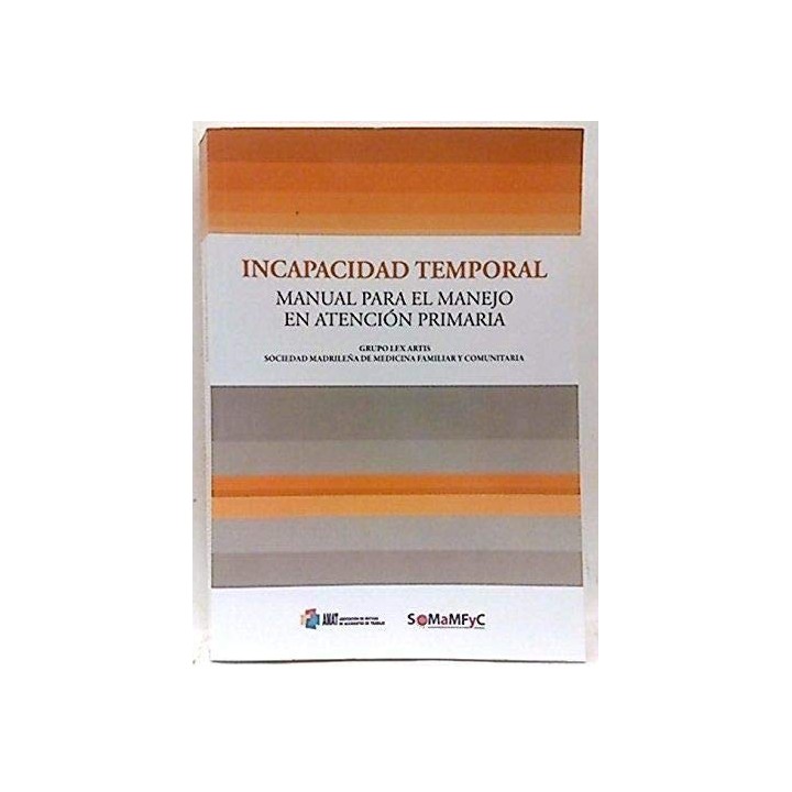 Incapacidad temporal: manual para el manejo en atención primaria